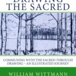 Drawing_the_Sacred by Seattle Life coach William Wittmann