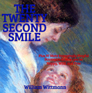 the twenty second smile by William Wittmann Life Coach Seattle