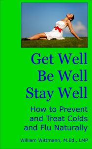 Get Well, Be Well, Stay Well by Seattle Life Coach William Wittmann