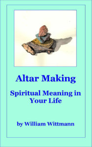 Cover of Altar Making by Seattle Life Coach William Wittmann - book giveaway