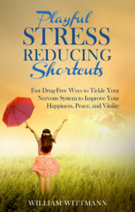 Playful_Stress_Reducing_Shortcuts by Seattle Life coach William Wittmann